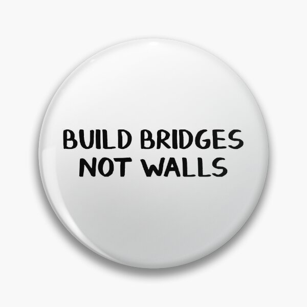Item preview, Build bridges not walls designed and sold by allthetees.