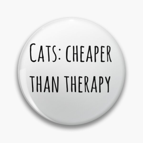 Item preview, Cats: cheaper than therapy designed and sold by 11momo.