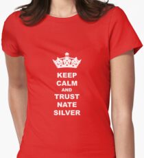 KEEP CALM AND TRUST NATE SILVER T-SHIRT Women's Fitted T-Shirt