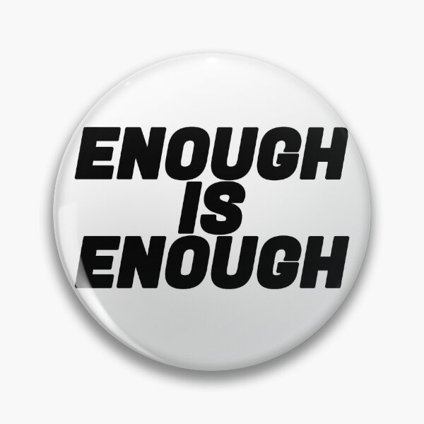 Item preview, enough is enough designed and sold by danielleblack04.