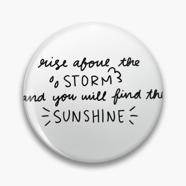 Item preview, Sunshine Storm Quote designed and sold by Mazie Kate.