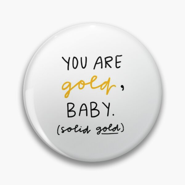 Item preview, Your are Gold, Baby designed and sold by Mazie Kate.