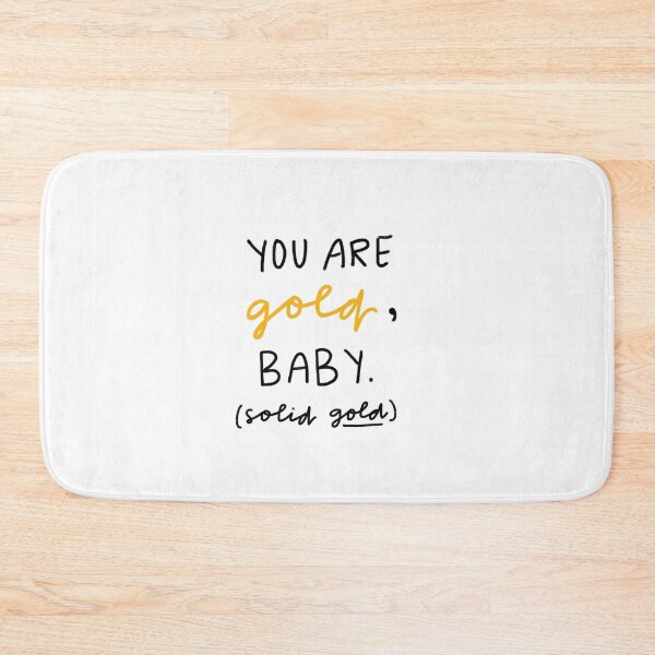 Item preview, Your are Gold, Baby designed and sold by Mazie Kate.