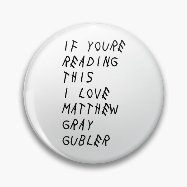 Item preview, if you're reading this i love matthew gray gubler designed and sold by reaganreese.