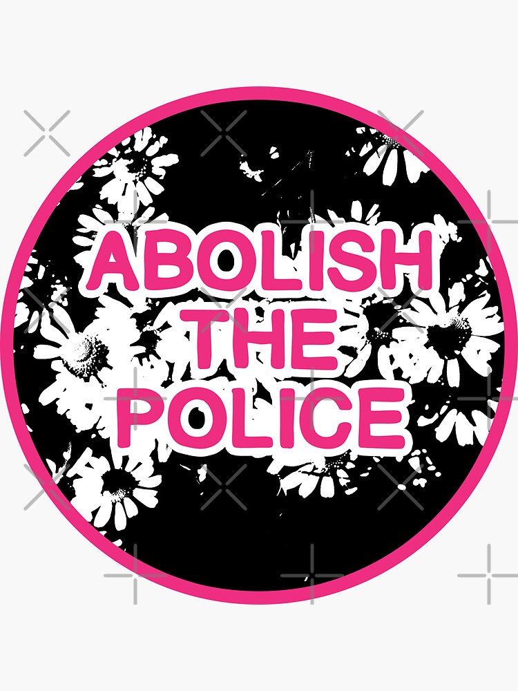 abolish the police | disarm defund dismantle by craftordiy