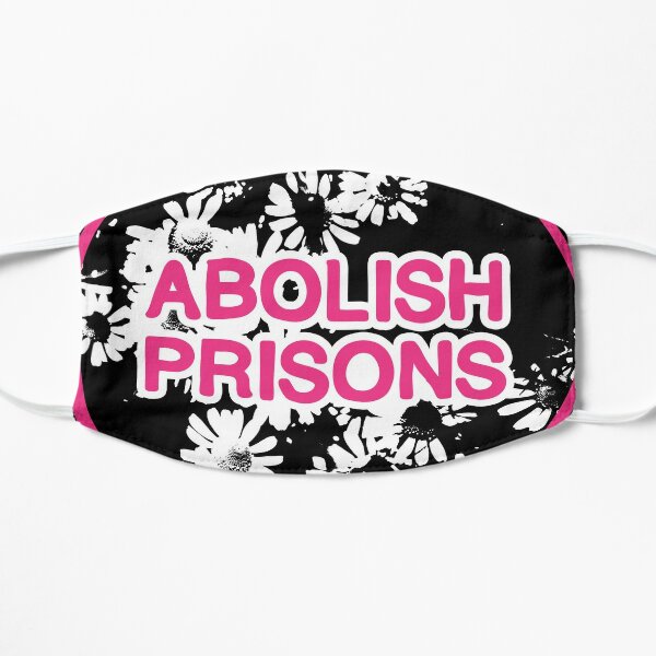 abolish prisons | disarm defund dismantle Flat Mask
