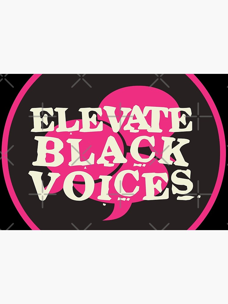 elevate black voices | black lives matter by craftordiy