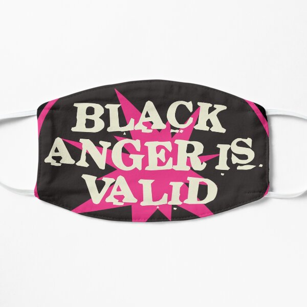 black anger is valid | black lives matter Flat Mask
