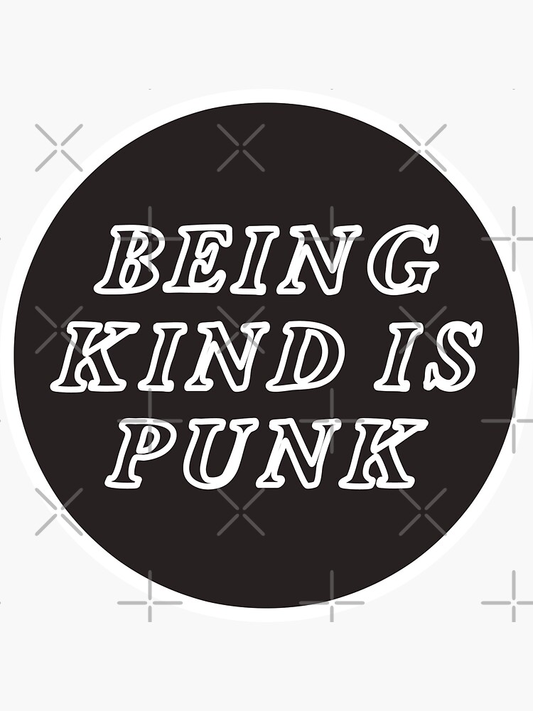Aperçu 3 sur 3. Sticker avec l'œuvre être gentil c'est punk créée et vendue par craftordiy.