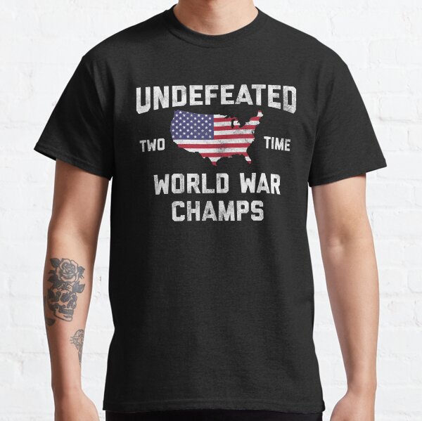 WW1 & WW2 World War Champions 4th of July Novelty Gift Classic T-Shirt