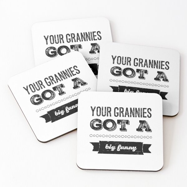 Item preview, Your Grannies Got A Big Fanny designed and sold by OfferHeat.
