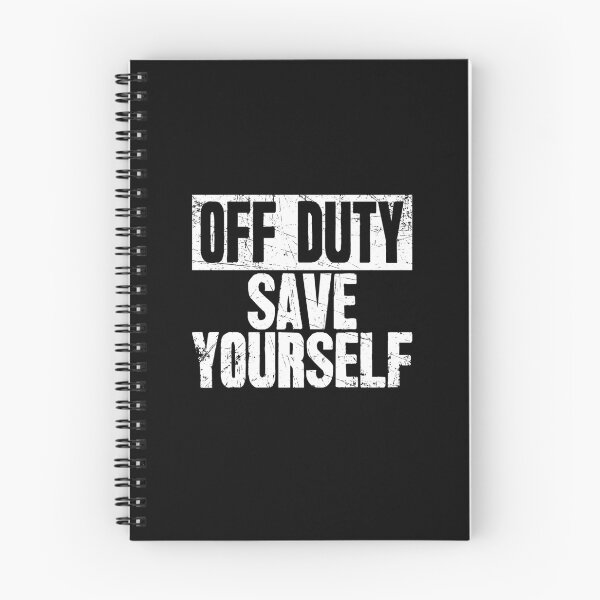 Item preview, Off Duty Save Yourself Firefighter designed and sold by Captain Mood.