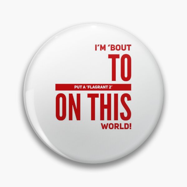 Item preview, I'm 'Bout to Put A 'Flagrant 2' On This World! designed and sold by OfferHeat.