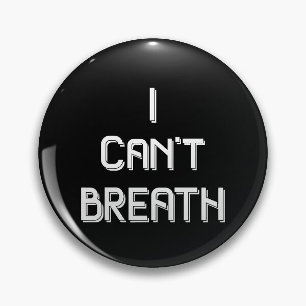 Item preview, I CAN'T BREATHE designed and sold by Rohit Gujarati.