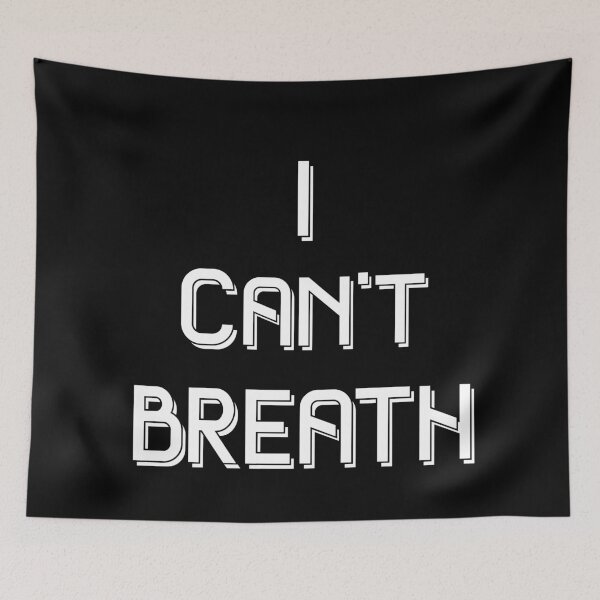 Item preview, I CAN'T BREATHE designed and sold by Rohit Gujarati.