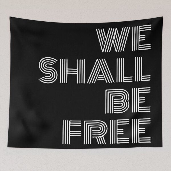Item preview, We Shall Be Free designed and sold by Dan Brady.
