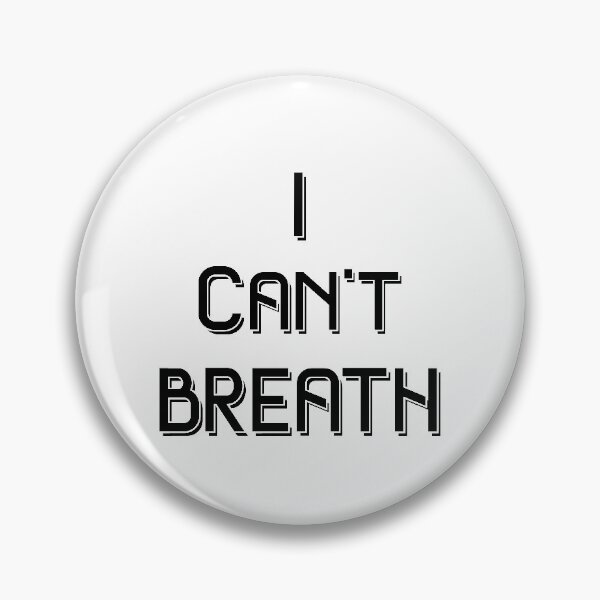Item preview, I CAN'T BREATHE designed and sold by Rohit Gujarati.