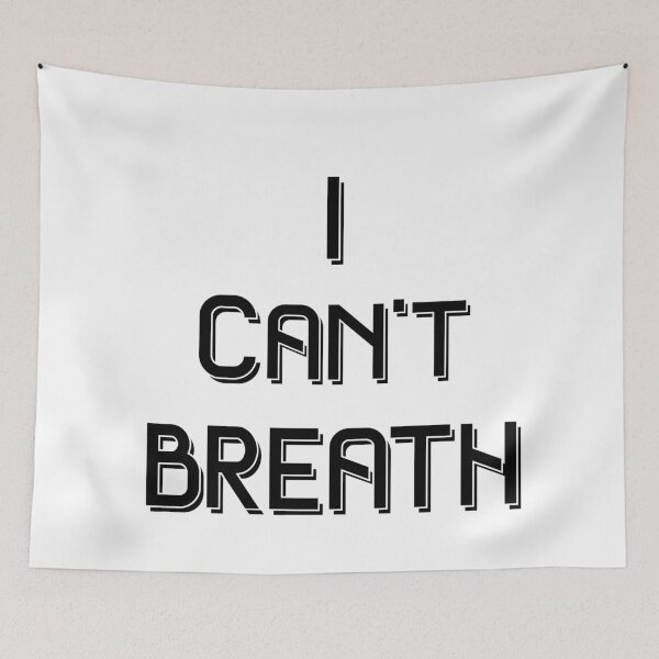 Item preview, I CAN'T BREATHE designed and sold by Rohit Gujarati.