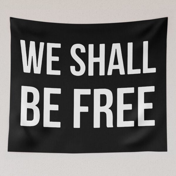 Item preview, We Shall Be Free designed and sold by Dan Brady.