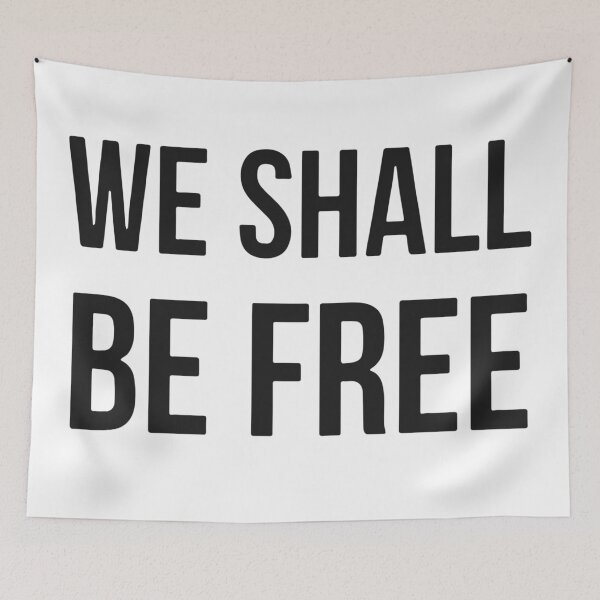 Item preview, We Shall Be Free designed and sold by Dan Brady.