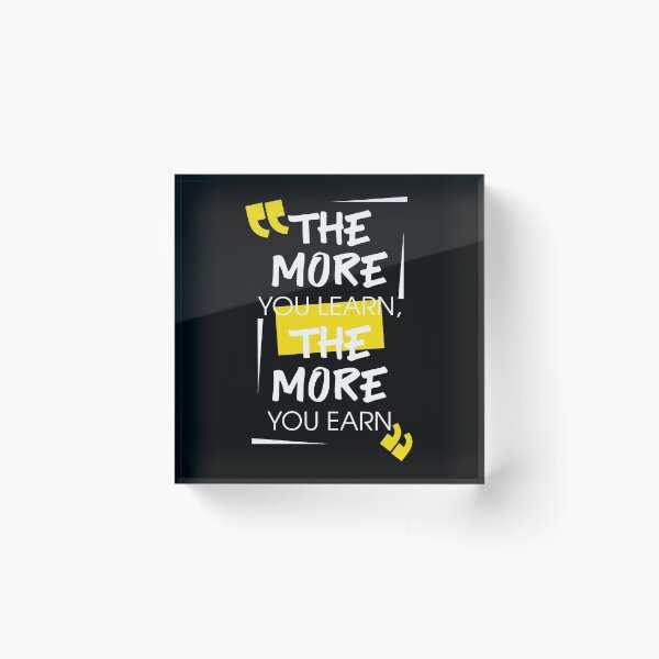 Item preview, THE MORE YOU LEARN designed and sold by danyc88.