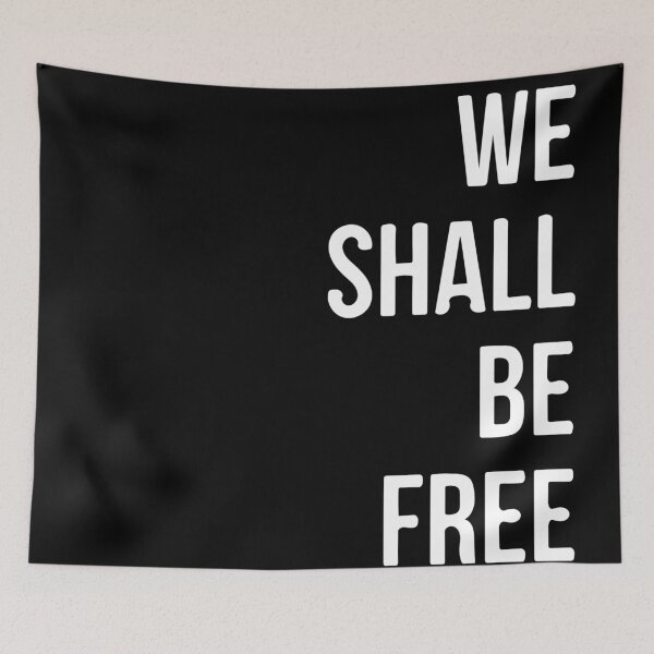 Item preview, We Shall Be Free designed and sold by Dan Brady.