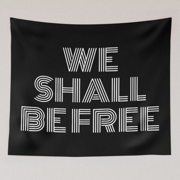 Item preview, We Shall Be Free designed and sold by Dan Brady.