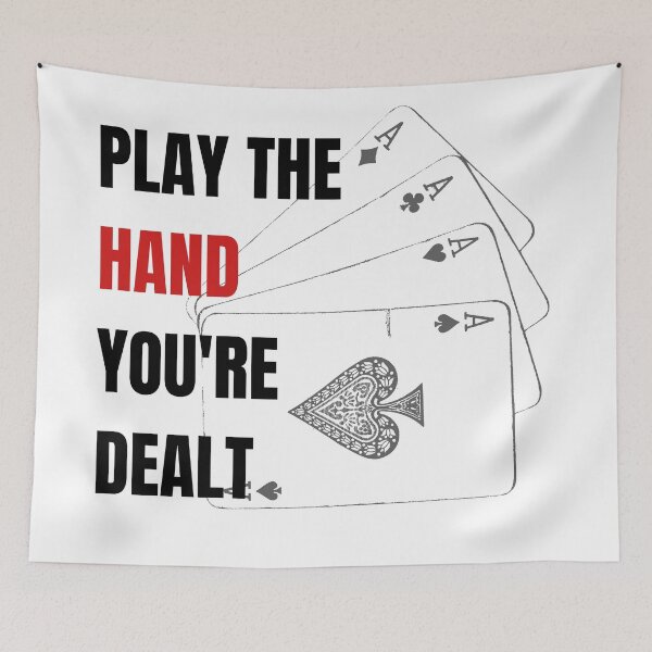 Item preview, Play the hand your dealt designed and sold by InputVSOutput.