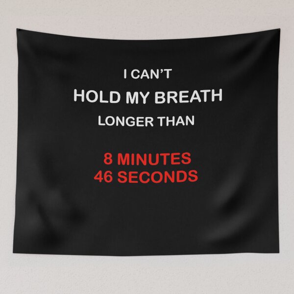 Item preview, I CAN'T HOLD MY BREATH LONGER THAN 8 MINUTES 46 SECONDS  designed and sold by Designworking.