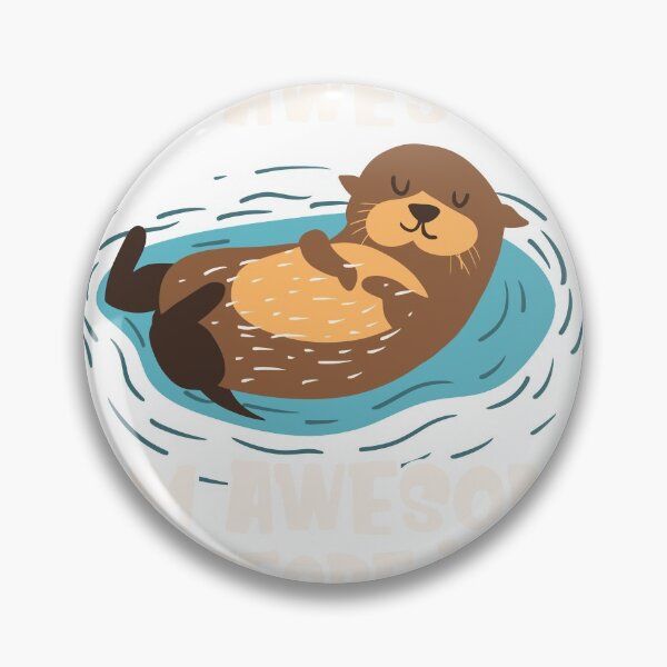 Item preview, Hilarious Otters Are Awesome Gift graphic 4 Otter Fans designed and sold by Lisbob.