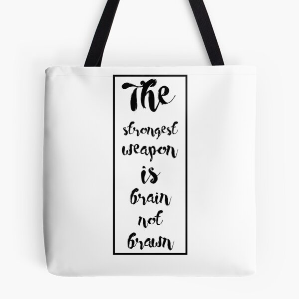 Item preview, The strongest weapon is brain not brawn designed and sold by lingard46.