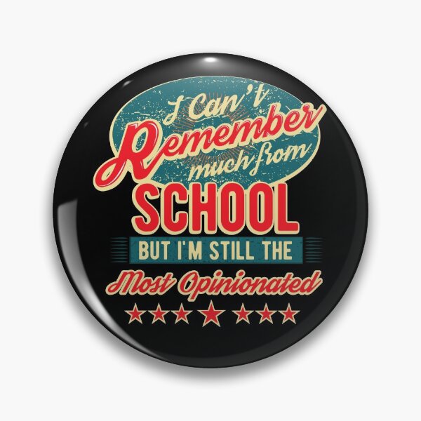 Item preview, Can't Remember Much From School But I'm Still The Most Opinionated Shirt Gear designed and sold by DynamicDesign.