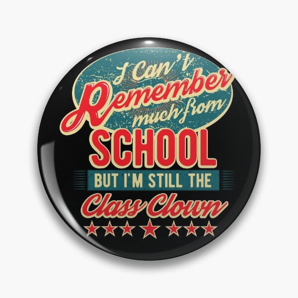 Item preview, Can't Remember Much But I'm Still The Class Clown Shirt Gear designed and sold by DynamicDesign.