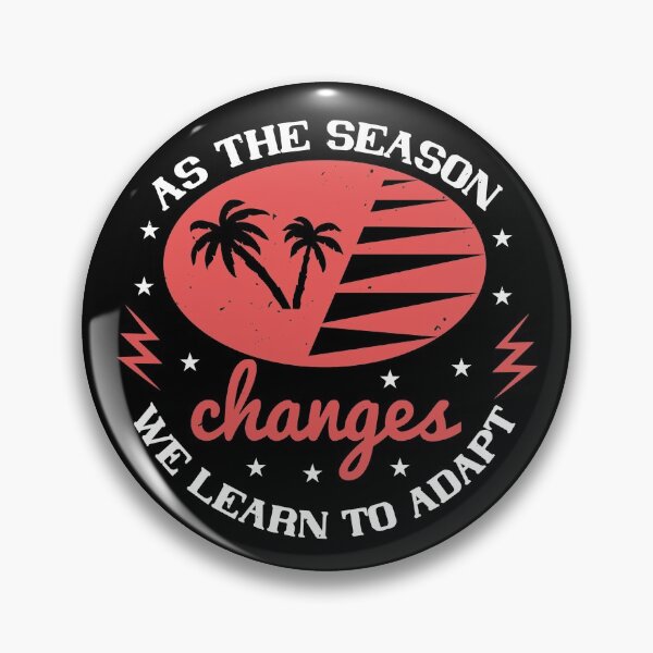 Item preview, As The Season Changes,We Learn To Adapt designed and sold by GoodVibeDesign.