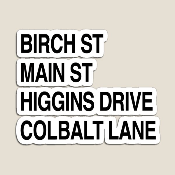 Birch St Main St, Higgins Drive Colbalt Lane in black Magnet