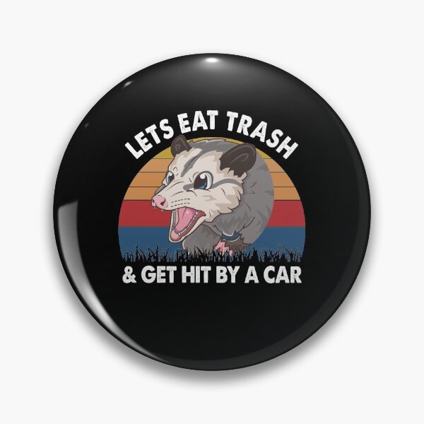 Item preview, Lets Eat Trash And Get Hit By A Car designed and sold by dreamy11.