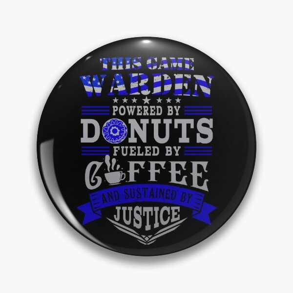Item preview, Game Warden Powered By Donuts Fueled By Coffee Sustained By Justice Shirt Gear designed and sold by DynamicDesign.