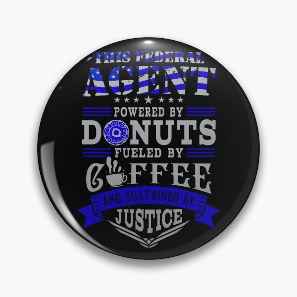Item preview, Federal Agent Powered By Donuts Fueled By Coffee Sustained By Justice Shirt Gear designed and sold by DynamicDesign.