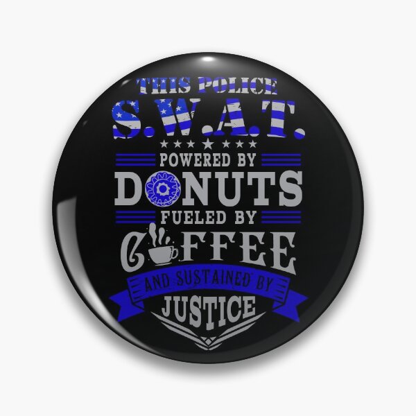 Item preview, Police S.W.A.T. Powered By Donuts Fueled By Coffee Sustained By Justice Shirt Gear designed and sold by DynamicDesign.
