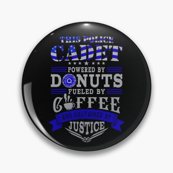 Item preview, Police Cadet Powered By Donuts Fueled By Coffee Sustained By Justice Shirt Gear designed and sold by DynamicDesign.