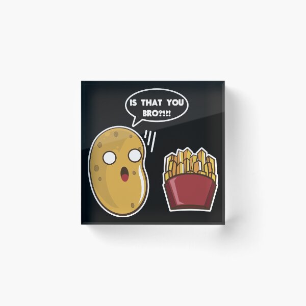 Item preview, Is That You Bro Potato print, French Fry product, Potato Tee designed and sold by Lisbob.