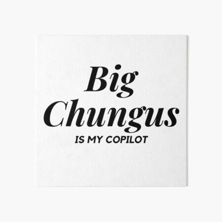 Big Chungus Meme Art Board Prints Redbubble - roblox gone sexual roblox big chungus big chungus game is real