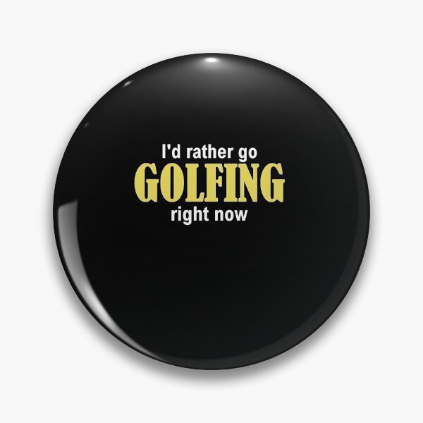 Item preview, I'd rather go GOLFING right now designed and sold by Jannis12.