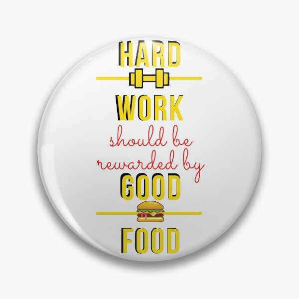 Item preview, Hard Work should be rewarded by Good Food designed and sold by Mochaprints.