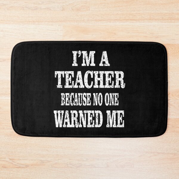 Item preview, I'm A Teacher Because No One Warned Me - Humor Educator graphic designed and sold by Grabitees.