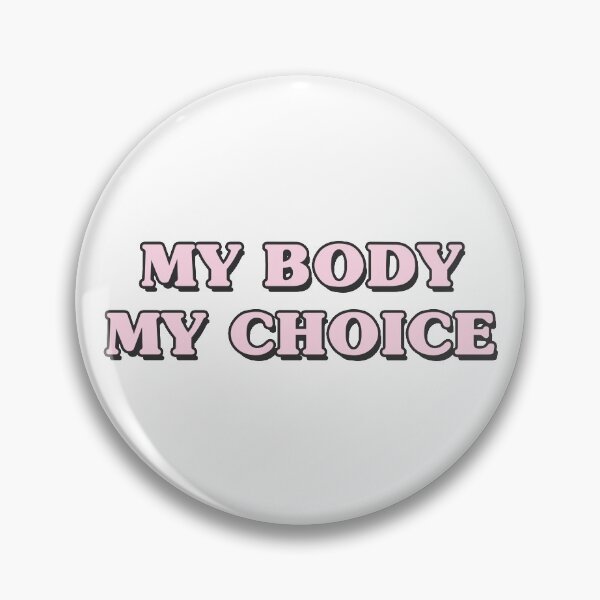 Item preview, my body my choice designed and sold by QuoteSpirations.