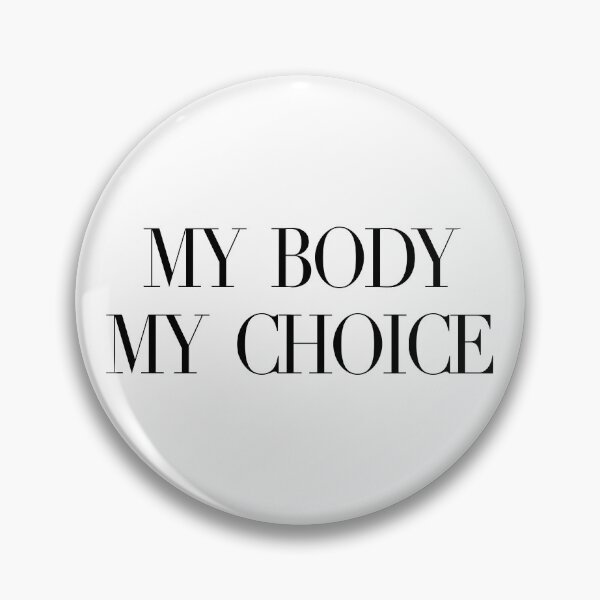 Item preview, my body my choice designed and sold by QuoteSpirations.