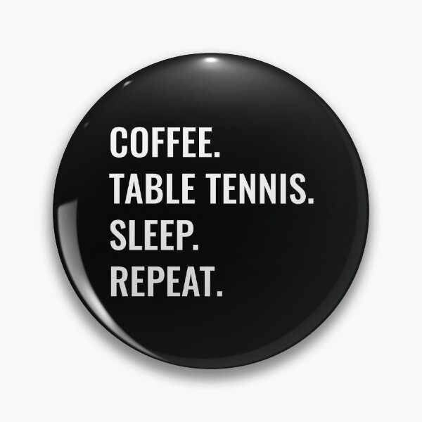 Item preview, Coffee Table Tennis Sleep Repeat designed and sold by manishfzr1995.