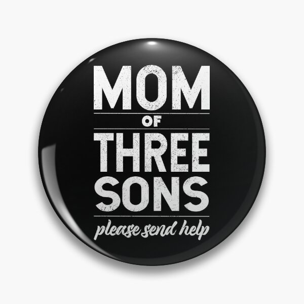 Item preview, Mom of 3 sons help - Boy mom & Mom of boys, Mom and Son designed and sold by LookFrog.