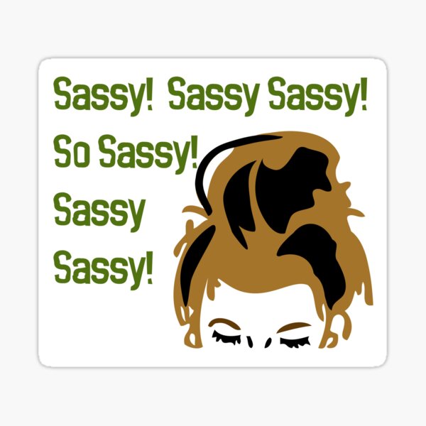 So Sassy Sticker For Sale By Aj4787 Redbubble 7642